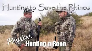 Hunting to Save the Rhinos Preview: Hunting a Roan