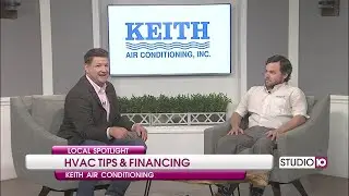 HVAC Tips and Financing with Keith Air Conditioning
