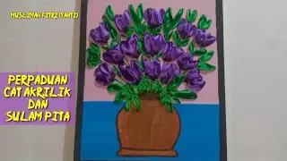 Perpaduan cat akrilik dan Sulam pita bunga tulip // DIY sulam pita bunga tulip