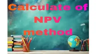 Net Present Value (NPV) - (Kannada) - Financial Management / B.COM / BBA / CMA /   simple problem