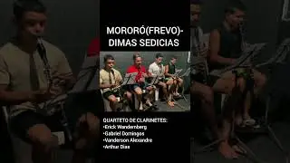 MOROR&Oacute;-DIMAS SEDICIAS #clarinete #musicabrasileira #frevo #quartetodeclarinetes #spokfrevo