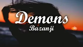 Bazanji - Demons (Lyrics)