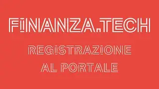 Registrazione al portale di Finanza.tech