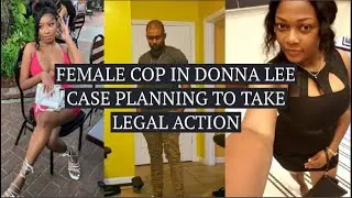Female cop in Donna Lee Donaldson Threatening To  Sue Influencers