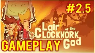 Lair of the Clockwork God - PC Gameplay (1080P) - Part 2.5