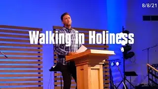 Walking in Holiness