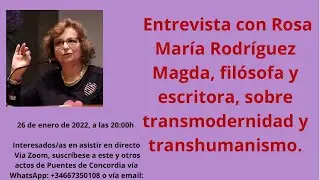 Entrevista con Rosa Mar&iacute;a Rodr&iacute;guez Magda. Fil&oacute;sofa y escritora. Transmodernidad y transhumanismo.