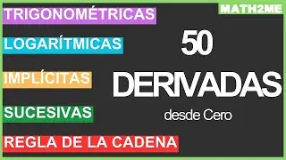 Aprende a derivar con este video | 50 DERIVADAS parte 2 | Reglas no algebraicas