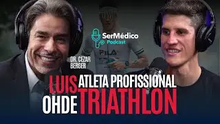 COMO &Eacute; SER ATLETA PROFISSIONAL DE TRIATHLON com LUIS OHDE |  SerM&eacute;dico Podcast
