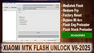 Xiaomi MTK Flash Unlock V6-2025 |  Special Tool For Xiaomu Unlock