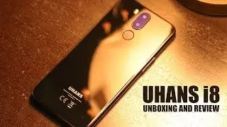 UHANS i8 Unboxing and Review - Galaxy S8 Killer?