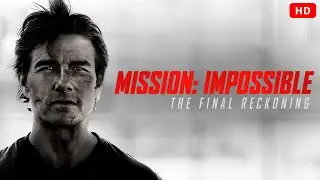 Mission: Impossible &ndash; The Final Reckoning (2025) | Tom Cruise, Hayley Atwell | Film Review