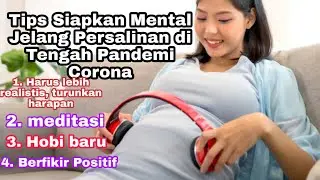 Tips Terbaru Siapkan Mental Jelang Persalinan di Tengah Pandemi Corona