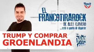 El Francotirarock y el surrealista plan de Trump para comprar Groenlandia