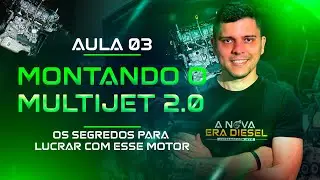 AULA 03 - MONTANDO O MULTIJET 2.0  - OS SEGREDOS PARA LUCRAR COM ESSE MOTOR