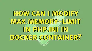 How can i modify max memory-limit in php.ini in docker container?