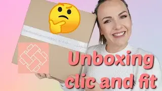 UNBOXING CLIC AND FIT #28 / Déçue?!!!