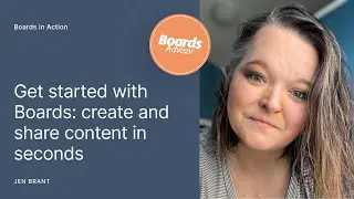 Get started with Boards: create and share content in seconds