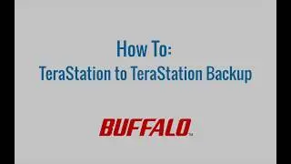 How To: Set Up TeraStation to TeraStation Backup
