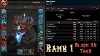 Rank 1 World Blood DK Tank - Prepatch Cata - Solo Tank ICC 10 All Bosses 100 parse P5 BiS DPS Gear