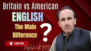Britain vs American English | The Main Differences Explained Simply