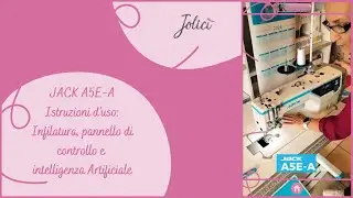 JACK A5E-A: Istruzioni d'uso | Jolicì Tutorial #cucito #sewing #diy