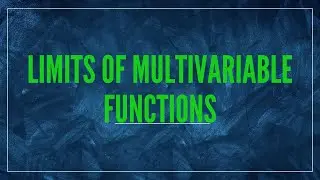 Limits of Multivariable Functions | Concepts Most Students Ignore from Lecture | With Examples