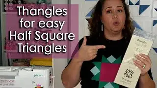Using Thangles to sew easy Half Square Triangles