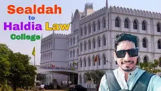 Sealdah to Haldia Law College। Best Law College in West Bengal। Private Law College in West Bengal