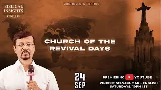 Church of the Revival Days | Seven Churches of Revelation (ENGLISH) | Prophet Vincent Selvakumaar