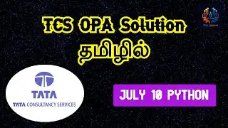 TCS OPA Solution 🏫🎒 | July 10 Python | TCS | PA | DPA | Tamil | Tech Siddhar |Python Programming #TS