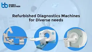 Pre-Owned CT Scan, MRI and Cath Lab Machines | Refurbished Diagnostic Equipment. #BobbyandBrother