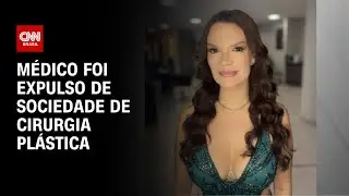 Empres&aacute;ria morta em cirurgia: m&eacute;dico j&aacute; tinha sido exclu&iacute;do da SBCP | CNN NOVO DIA