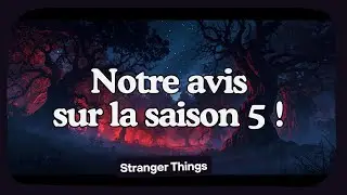 Notre avis a chaud sur la saison 5 de Stranger Things avec @LaTaverneduGeek