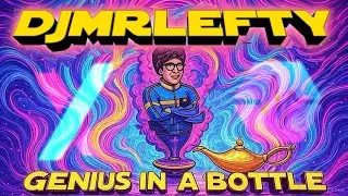 DJMrLEFTY GENIUS IN A BOTTLE - LIVE AT LEFTHOUSE INDI THEATER