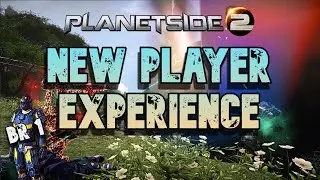 THE NEW PLAYER EXPERIENCE IN PLANETSIDE 2