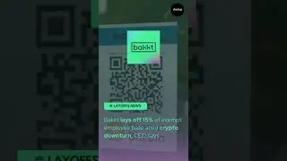 Layoff Update | Bakkt | App-based crypto trading and payment solutions