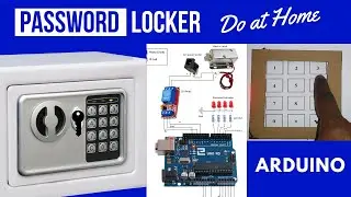 DIY | How to make Safe Locker  | Password locker | touch keypad using arduino at home