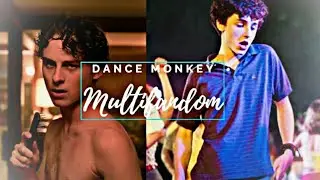 Multifandom | Dance Monkey