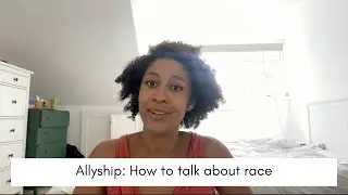How to be a better ally in conversations about race
