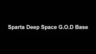 Sparta Deep Space G.O.D Base