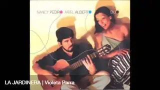 Nancy Pedro & Ariel Alberto | La Jardinera (Violeta Parra)