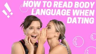 How to Read Body Language in Dating (Pick Up Artist Tips)