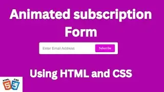 Create Animated Email Subscription Form Using HTML & CSS