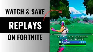 How to Watch & Save Replays on Fortnite?