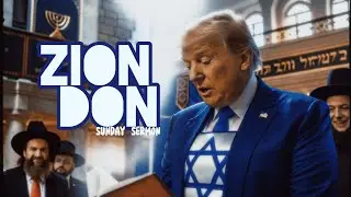 Zion Don - Sunday Sermon