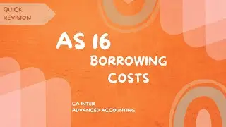 📘 Quick Revision of AS 16 – Borrowing Costs | CA Intermediate 📘#icai #accountingstandards #as