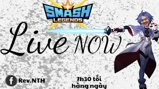 [LIVE] - Live Sớm Nghỉ Sớm Nhé Ae - SMASH LEGENDS - 3/2/2026