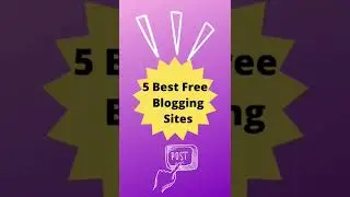 5 Best Free Blog Posting Sites | Blogging Sites |