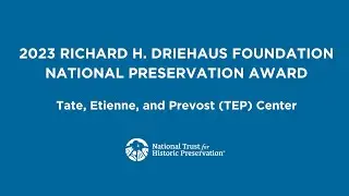 2023 Richard H. Driehaus Foundation National Preservation Award: TEP Center